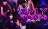 Only Friends: Dream On