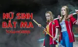 Nữ Sinh Bắt Ma