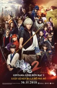 Linh Hồn Bạc 2: Luật Lệ Đặt Ra Là Để Phá Bỏ (Live-Action)