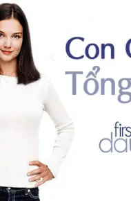 Con Gái Tổng Thống