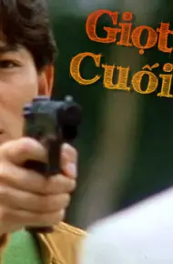 Giọt Máu Cuối Cùng
