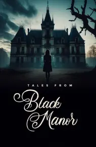 Những Câu Chuyện Từ Black Manor