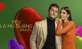 Yêu Là Mù Quáng: Brazil (Phần 2)