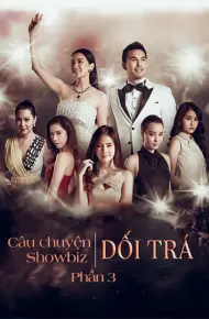Tình Yêu Không Có Lỗi, Lỗi Tại Bạn Thân - Câu Chuyện Showbiz - Phần 3: Dối Trá