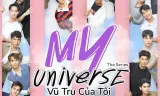 My Universe: Vũ Trụ Của Tôi