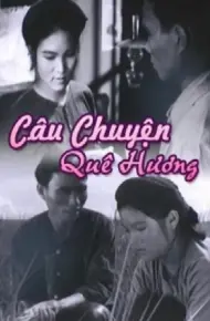Câu Chuyện Quê Hương