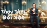 Thay Thời Đổi Vận