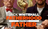 Jack Whitehall: Làm Cha Qua Lời Của Cha Tôi