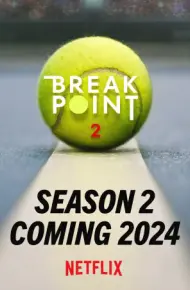 Break Point: Đường Tới Grand Slam (Phần 2)