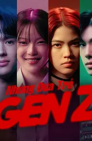 Những Đứa Trẻ Gen Z