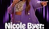 Nicole Byer: Đẹp, Ngoại Cỡ, Lập Dị
