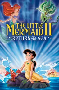 The Little Mermaid II: Return To The Sea