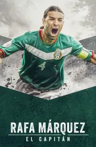 Rafa Márquez: El Capitán
