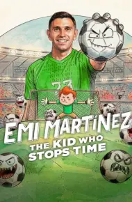 Emi Martínez: Cậu Bé Ngừng Thời Gian