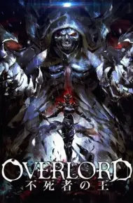 Overlord Movie : Fushisha No Ou The Undead King