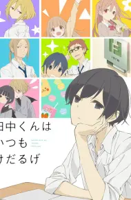 Tanaka-Kun Vẫn Luôn Lười Biếng Như Vậy