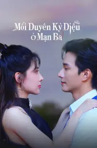 Mối Duyên Kỳ Diệu ở Mạn Ba