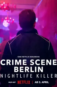 Hiện Trường Vụ án Berlin: Kẻ Sát Nhân Về đêm