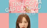 Tình Cờ Ta Gặp Lại Nhau