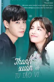 Thanh Xuân Tu Tảo Vi