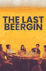 The Last Beergin