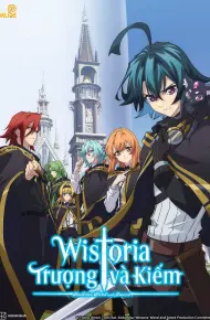 Wistoria: Trượng Và Kiếm