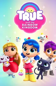 True Và Vương Quốc Cầu Vồng (Phần 2)