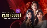 Penthouse: Cuộc Chiến Thượng Lưu Phần 1
