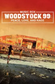 Woodstock 99: Hòa Bình, Tình Yêu Và Cơn Thịnh Nộ