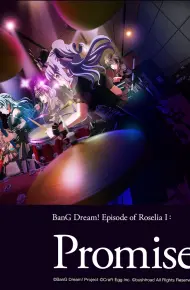 BanG Dream! Episode Of Roselia I: Yakusoku