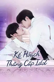 Bump Up Business: Kế Hoạch Thăng Cấp Idol
