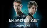 Dị Biệt 2: Những Kẻ Nổi Loạn