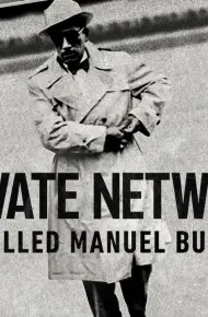 Mạng Lưới Riêng Tư: Ai Đã Giết Manuel Buendía?