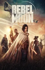 Rebel Moon – Phần Một_ Phiên Bản đạo Diễn