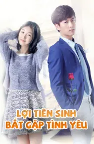 Lợi Tiên Sinh Bắt Gặp Tình Yêu