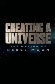 Tạo Nên Một Vũ Trụ - Hậu Trường Rebel Moon