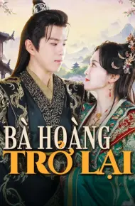 Bà Hoàng Trở Lại