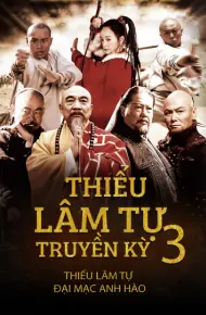 Thiếu Lâm Tự Truyền Kỳ 3: Thiếu Lâm Tự Đại Mạc Anh Hào