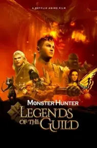Monster Hunter: Huyền Thoại Hội Thợ Săn