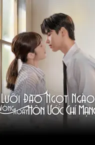 Lưỡi Dao Ngọt Ngào: Vòng Xoáy Hôn Ước Chí Mạng