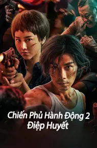 Chiến Phủ Hành Động 2: Điệp Huyết