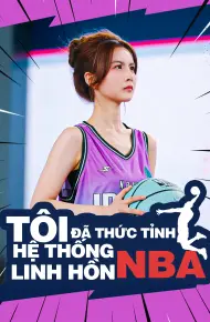 Tôi Đã Thức Tỉnh Hệ Thống Linh Hồn NBA