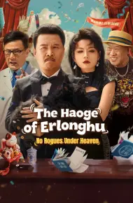 Nhị Long Hồ Hạo Ca: Thiên Hạ Vô Lại