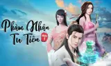 Phàm Nhân Tu Tiên (Phần 1)