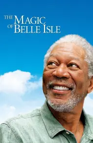 The Magic Of Belle Isle