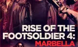 Rise Of The Footsoldier 4: Marbella