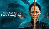 Truyền Thuyết Nhân Long: Cửu Long Bích