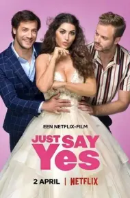 Just Say Yes