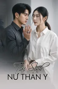 Tái Sinh: Nữ Thần Y
