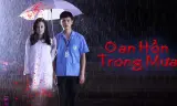 Oan Hồn Trong Mưa